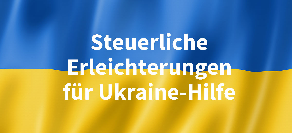Symbolbild: Steuerliche Erleichterungen für Ukraine-Hilfe
