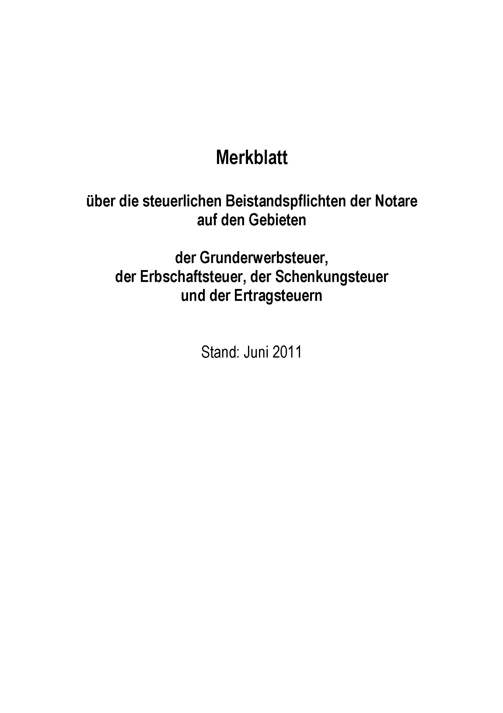 Bild vergrößern (Bild: Titel: Merkblatt über die steuerlichen Beistandspflichten der Notare auf den Gebieten der Grunderwerbsteuer, der Erbschaftsteuer, der Schenkungsteuer und der Ertragsteuern)